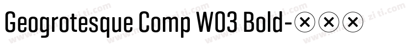 Geogrotesque Comp W03 Bold字体转换
